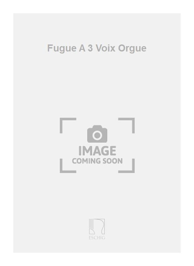 Fugue A 3 Voix Orgue